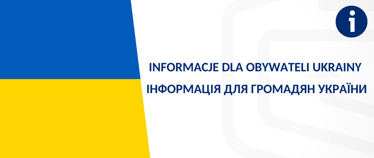 Informacja dla obywateli Ukrainy