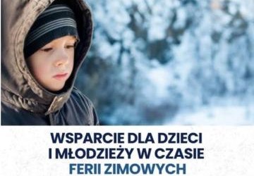 Pomoc dla dzieci i młodzieży w czasie ferii zimowych