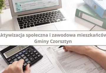 Aktywizacja społeczna i zawodowa mieszkańców gminy Czorsztyn